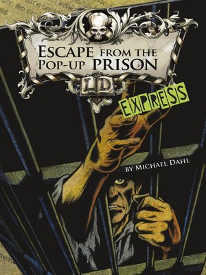 cover image of Escape From the Pop-up Prison - Express Edition